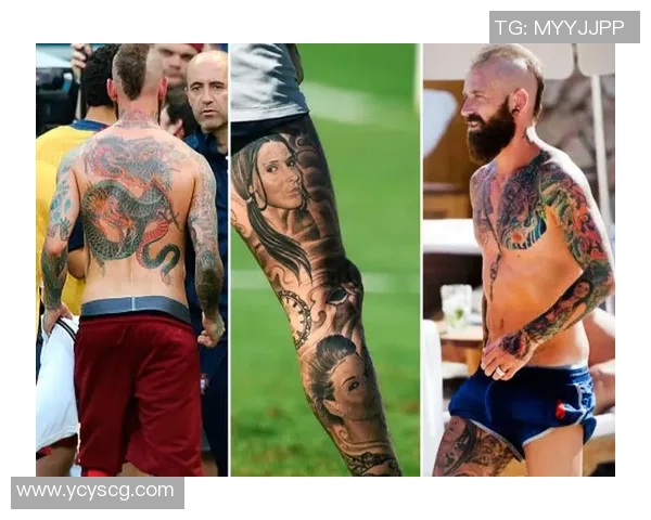 足球明星纹身揭秘 解析球场传奇人物背后的纹身故事 足球明星纹身揭秘 解析球场传奇人物背后的纹身故事